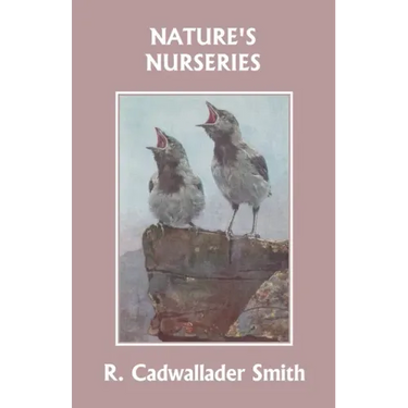 Nature's Nurseries (Yesterday's Classics)