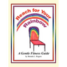 Reach for Your Rainbow: A Gentle Fitness Guide