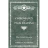 The Occult Sciences - Chiromancy or Palm Reading