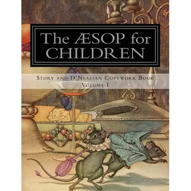 Aesop for Children: Story and D'Nealian Copybook Volume I