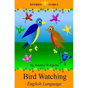 Weebies Family Bird Watching English Language: English Language British Full Colour