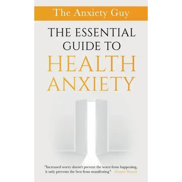 The Essential Guide To Health Anxiety