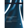 Psychological Violence in the Workplace: New Perspectives and Shifting Frameworks