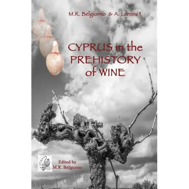Cyprus in the prehistory of wine: Archaeology, Legends and Archaeometry on a symbol of God