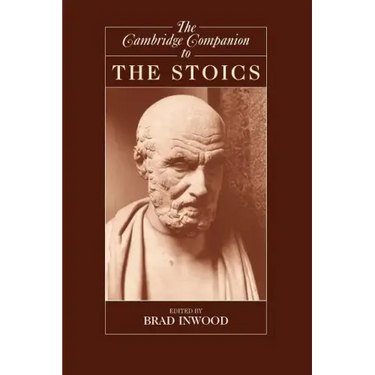 The Cambridge Companion to the Stoics