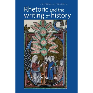 Rhetoric and the Writing of History, 400-1500