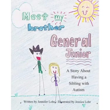 Meet My Brother General Junior: A Story About Having A Sibling With Autism