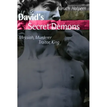 David's Secret Demons: Messiah, Murderer, Traitor, King