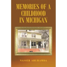 Memories of a Childhood in Michigan
