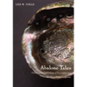 Abalone Tales: Collaborative Explorations of Sovereignty and Identity in Native California