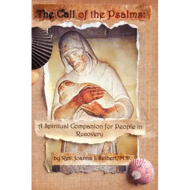 The Call of the Psalms: A Spiritual Companion for People in Recovery