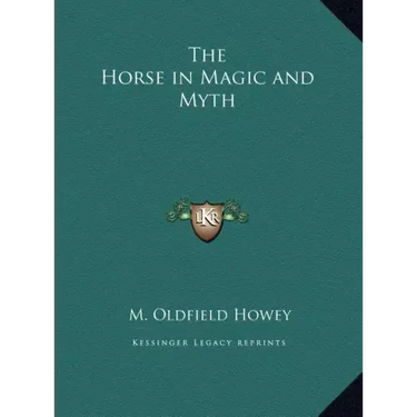 The Horse in Magic and Myth