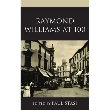 Raymond Williams at 100