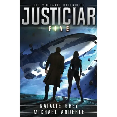 Justiciar: The Vigilante Chronicles Book 5