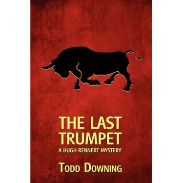 The Last Trumpet (a Hugh Rennert Mystery)