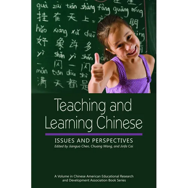 Teaching and Learning Chinese: Issues and Perspectives