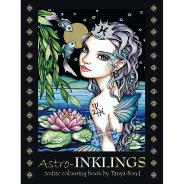 Astro-INKLINGS - zodiac colouring book by Tanya Bond: Coloring book for adults and children featuring inkling girls in zodiac domains of the astrologi