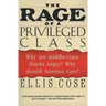 The Rage of a Privileged Class: Why Do Prosperouse Blacks Still Have the Blues?