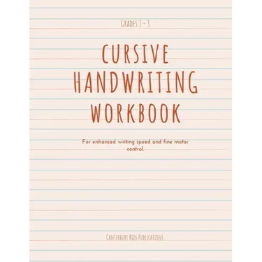 Cursive Handwriting Book: For enhanced writing speed and fine motor control