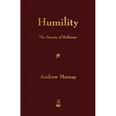 Humility: The Beauty of Holiness