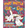 Fart Battle Cats vs Dogs: A Unique & Quirky Coloring Book for Cats & Dogs Lovers