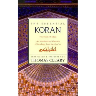Essential Koran, the PB: The Heart of Islam - An Introductory Selection of Readings from the Quran (Revised)