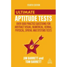 Ultimate Aptitude Tests: Over 1000 Practice Questions for Abstract Visual, Numerical, Verbal, Physical, Spatial and Systems Tests