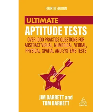 Ultimate Aptitude Tests: Over 1000 Practice Questions for Abstract Visual, Numerical, Verbal, Physical, Spatial and Systems Tests