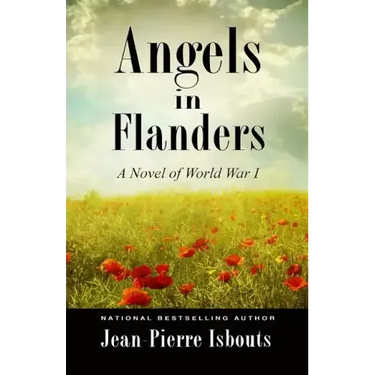 Angels in Flanders: A Novel of World War I