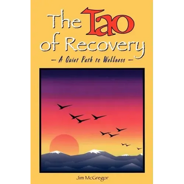 The Tao of Recovery: A Quiet Path to Wellness