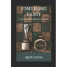 Come Home, Daddy: An Early-Onset Alzheimer's Memoir