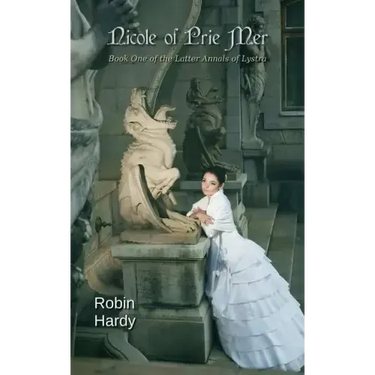 Nicole of Prie Mer: Book One of the Latter Annals of Lystra