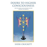 Doors to Higher Consciousness: Meeting Angels and Ascended Masters through the Qabalah