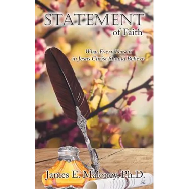 Statement of Faith: What Every Person in Jesus Christ Should Believe