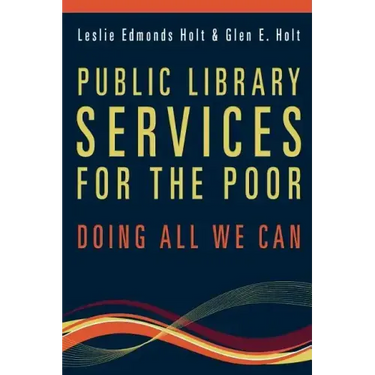 Public Library Services for the Poor: Doing All We Can