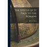 The Epistle of St Paul to the Romans