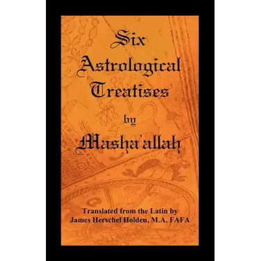 Six Astrological Treatises by Masha'allah