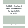 The Old Halls & Manor Houses Of Yorkshire, With Some Examples Of Other Houses Built Before The Year 1700