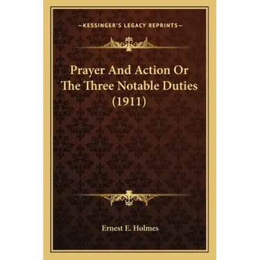 Prayer and Action or the Three Notable Duties (1911)