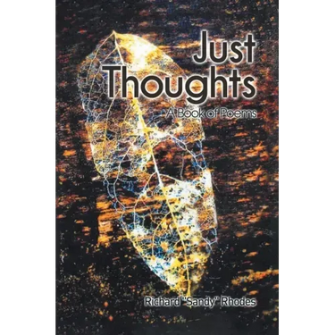 Just Thoughts: A Book of Poems