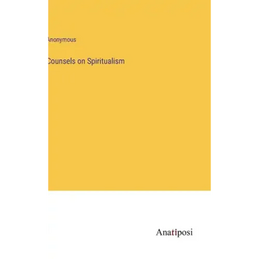 Counsels on Spiritualism