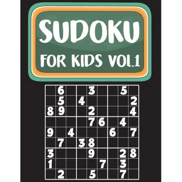 Sudoku For Kids: Sudoku Book For Kids Age 6-12 (Puzzles and Activity Book For Kids) - Volume.1: Sudoku Puzzles Book For Kids