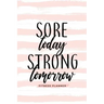 Sore Today Strong Tomorrow Fitness Planner: Workout Log and Meal Planning Notebook to Track Nutrition, Diet, and Exercise - A Weight Loss Journal for