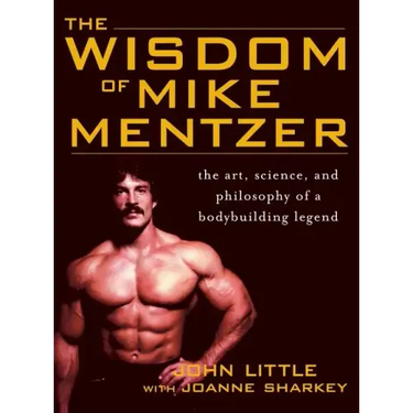 Wisdom of Mike Mentzer