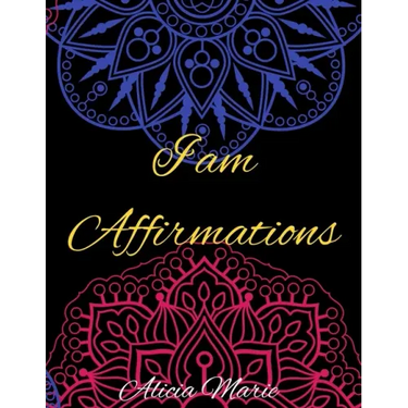 I AM Affirmations: Mandala Coloring Book for Adults, Stress Relief, Mindfulness Coloring and Good Vibes