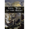 Give 'Way to the Right: Serving with the A. E. F. in France during the World War