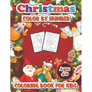 Christmas color by number coloring book for kids ages 4-8: 50 Christmas Pages to Color Including Santa, Christmas Trees, Reindeer, Snowman