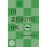 The Grasshopper King