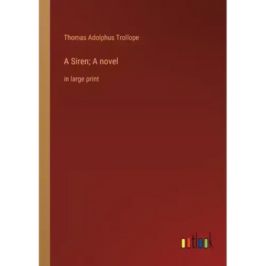 A Siren; A novel: in large print