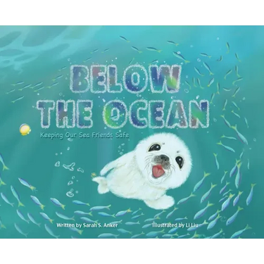 Below the Ocean: Keeping Our Sea Friends Safe